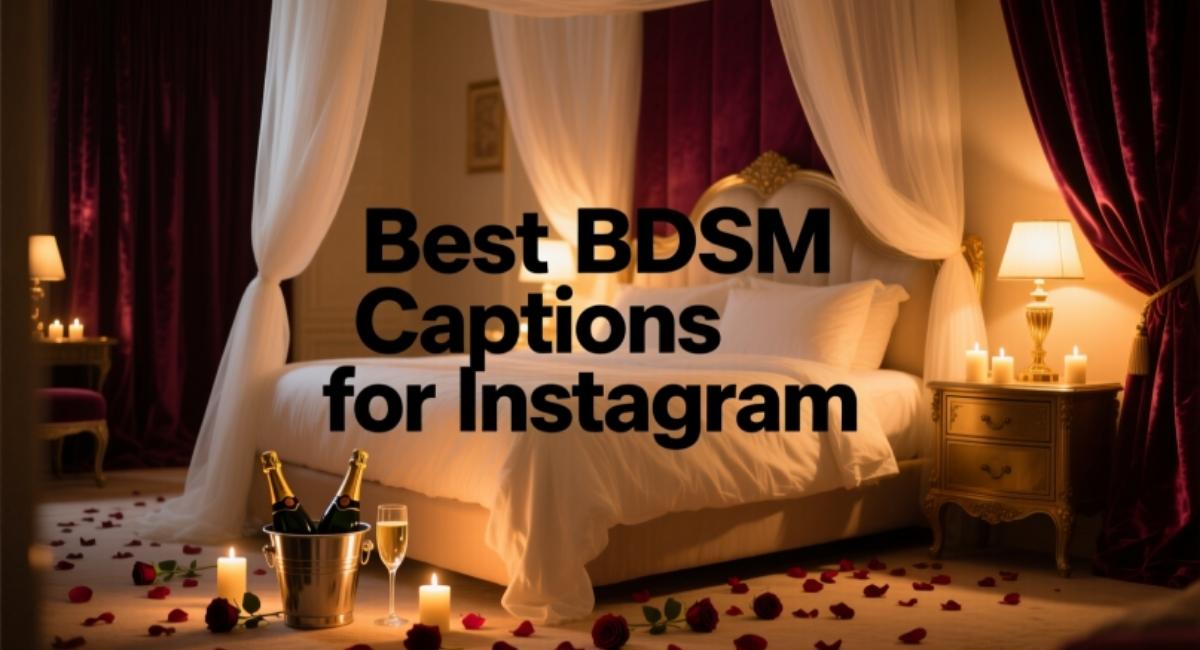 700+ Best BDSM Captions for Instagram Posts, Stories, Private Accounts and Social Media