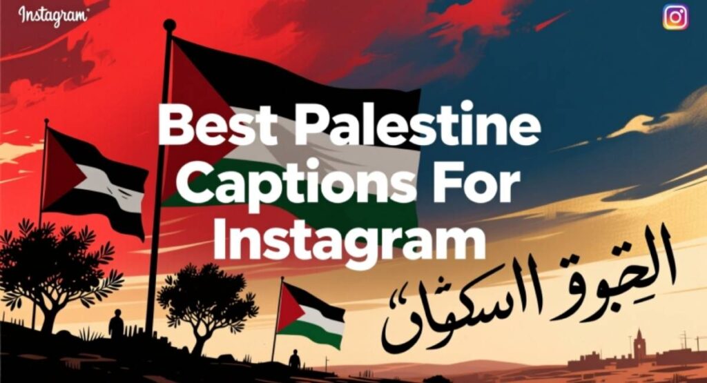 Best Palestine Captions For Instagram